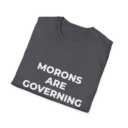 Free Oppression - T-Shirt - Morons Are Governing America – Political Satire T-Shirt