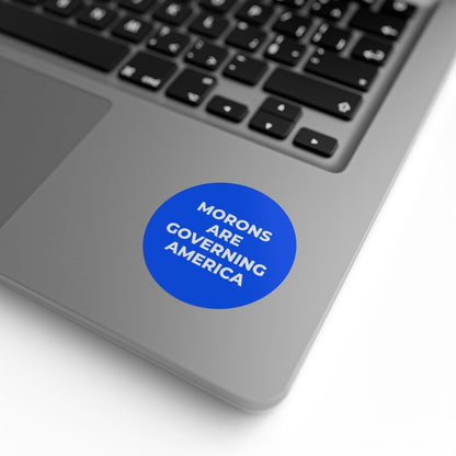 Free Oppression - Sticker Roll - Morons Are Governing America - Round Vinyl Sticker Roll — Anti Trump LGBT Protest "No Kings" Antifascist Decals