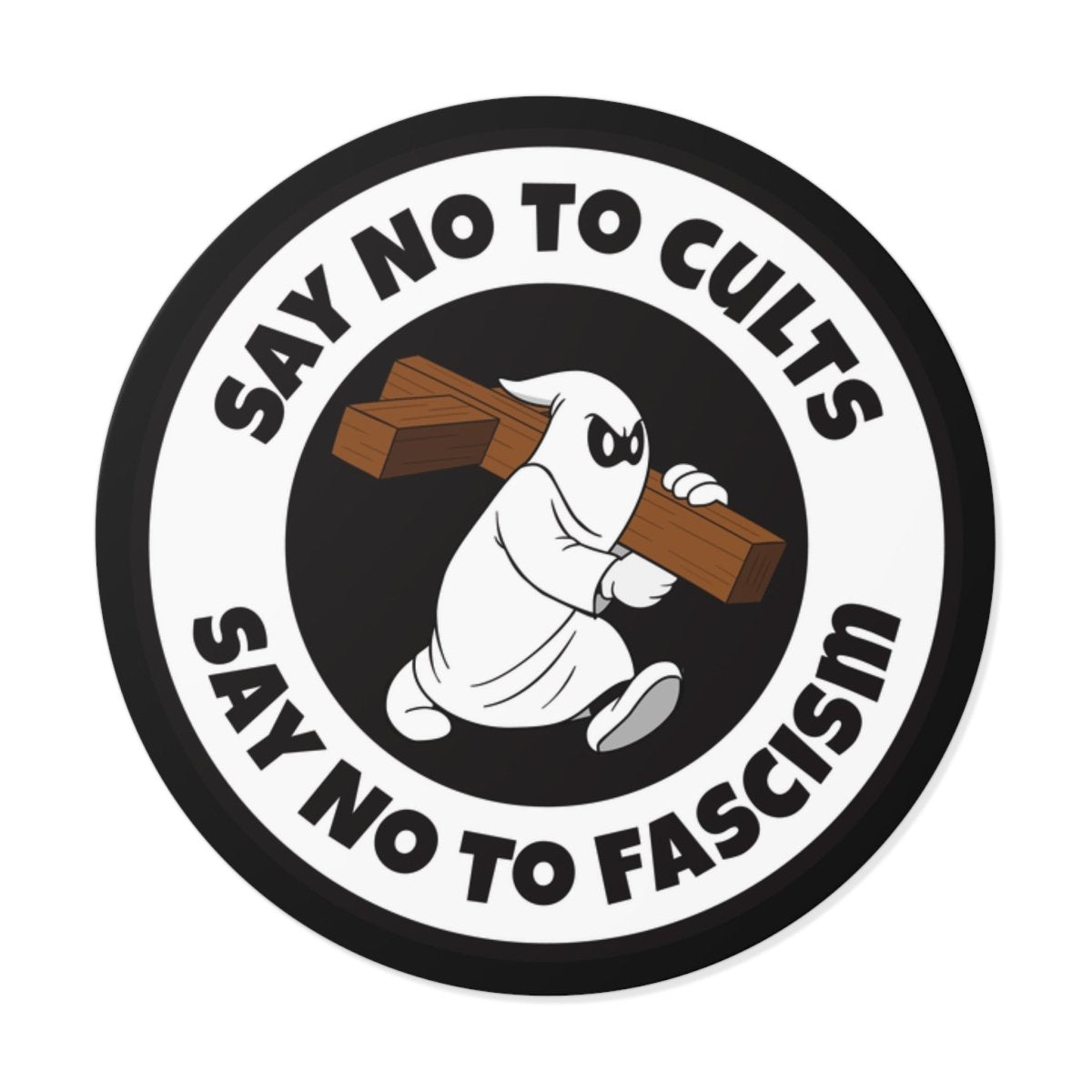 Free Oppression - Stickers - Say No to Cults – Say No to Fascism – Round Vinyl Sticker