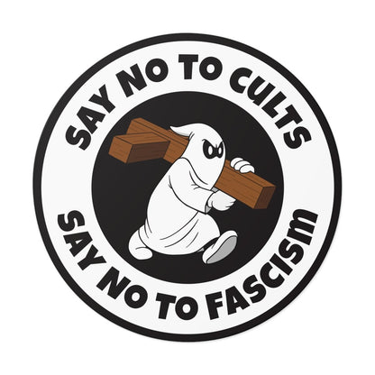 Free Oppression - Stickers - Say No to Cults – Say No to Fascism – Round Vinyl Sticker