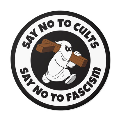Free Oppression - Stickers - Say No to Cults – Say No to Fascism – Round Vinyl Sticker