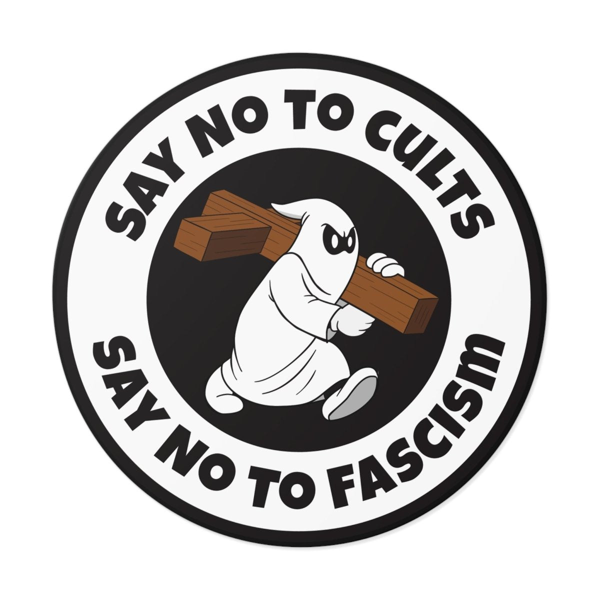 Free Oppression - Stickers - Say No to Cults – Say No to Fascism – Round Vinyl Sticker