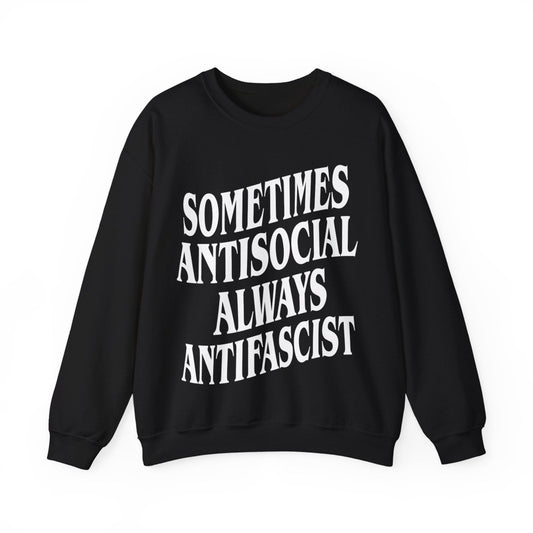 Free Oppression - Sweatshirt - Sometimes Antisocial, Always Antifascist – Activist Sweatshirt