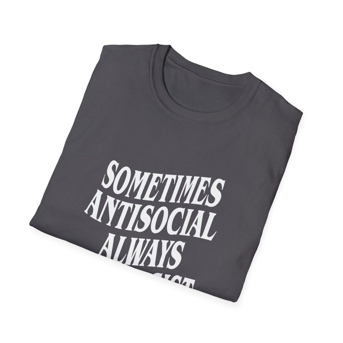 Free Oppression - T-Shirt - Sometimes Antisocial, Always Antifascist — Anti - Authoritarian T-Shirt