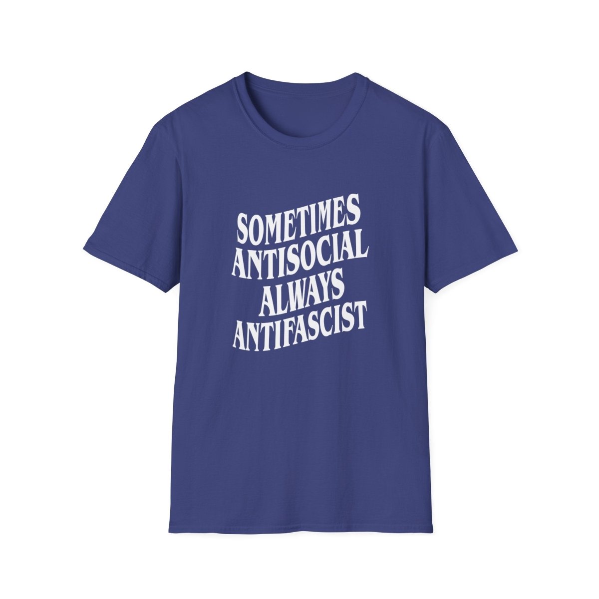 Free Oppression - T-Shirt - Sometimes Antisocial, Always Antifascist — Anti - Authoritarian T-Shirt