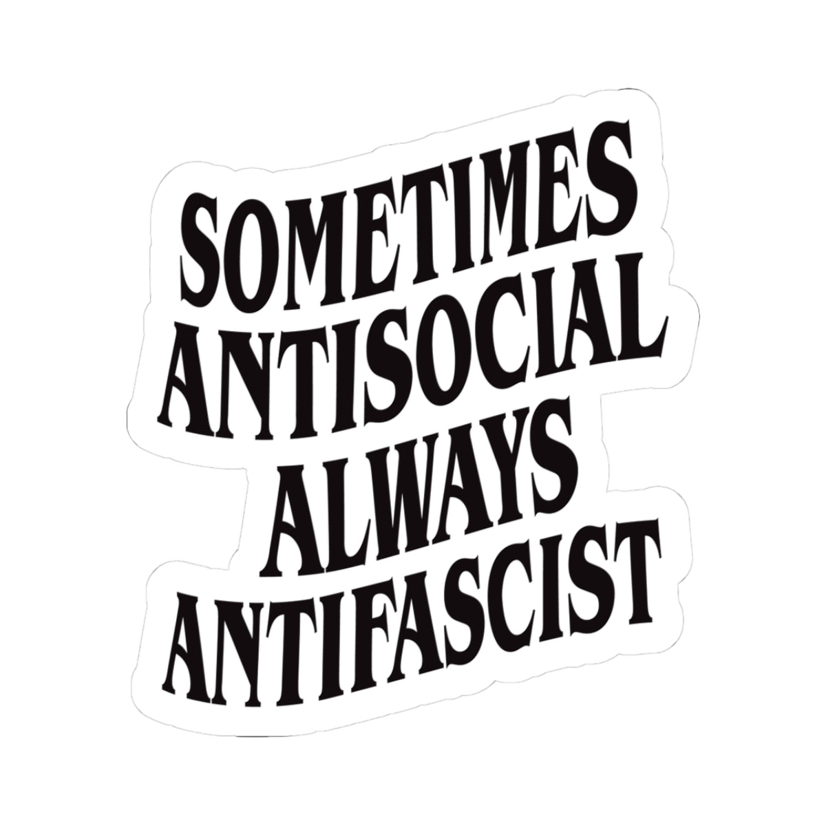 Free Oppression - Kiss - Cut Sticker - Sometimes Antisocial Always Antifascist – Kiss - Cut Sticker