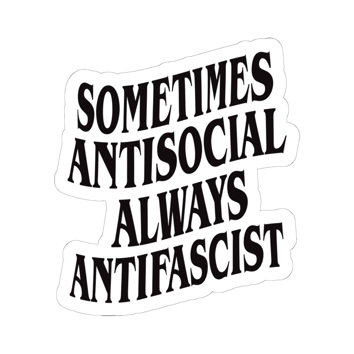 Free Oppression - Kiss - Cut Sticker - Sometimes Antisocial Always Antifascist – Kiss - Cut Sticker