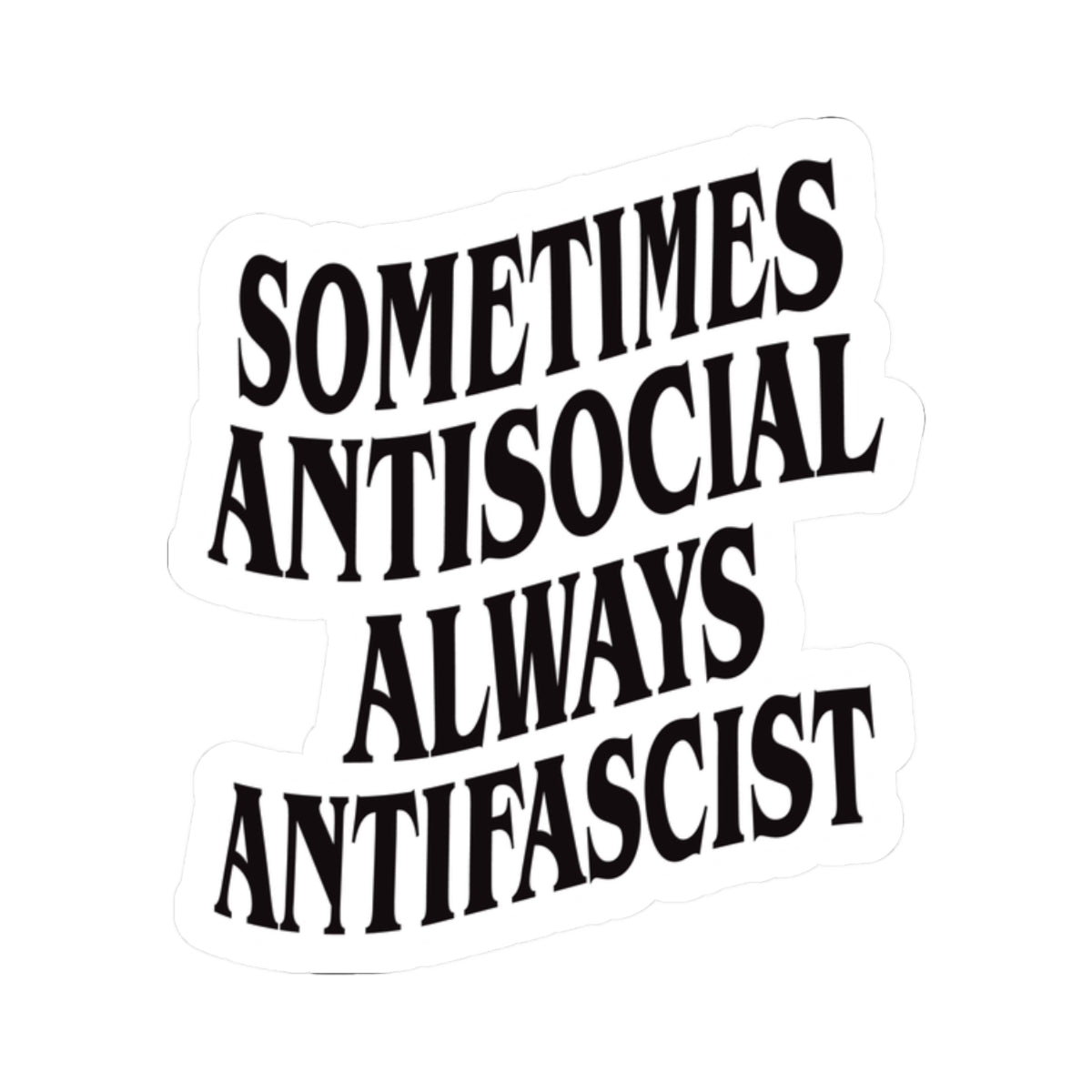 Free Oppression - Kiss - Cut Sticker - Sometimes Antisocial Always Antifascist – Kiss - Cut Sticker