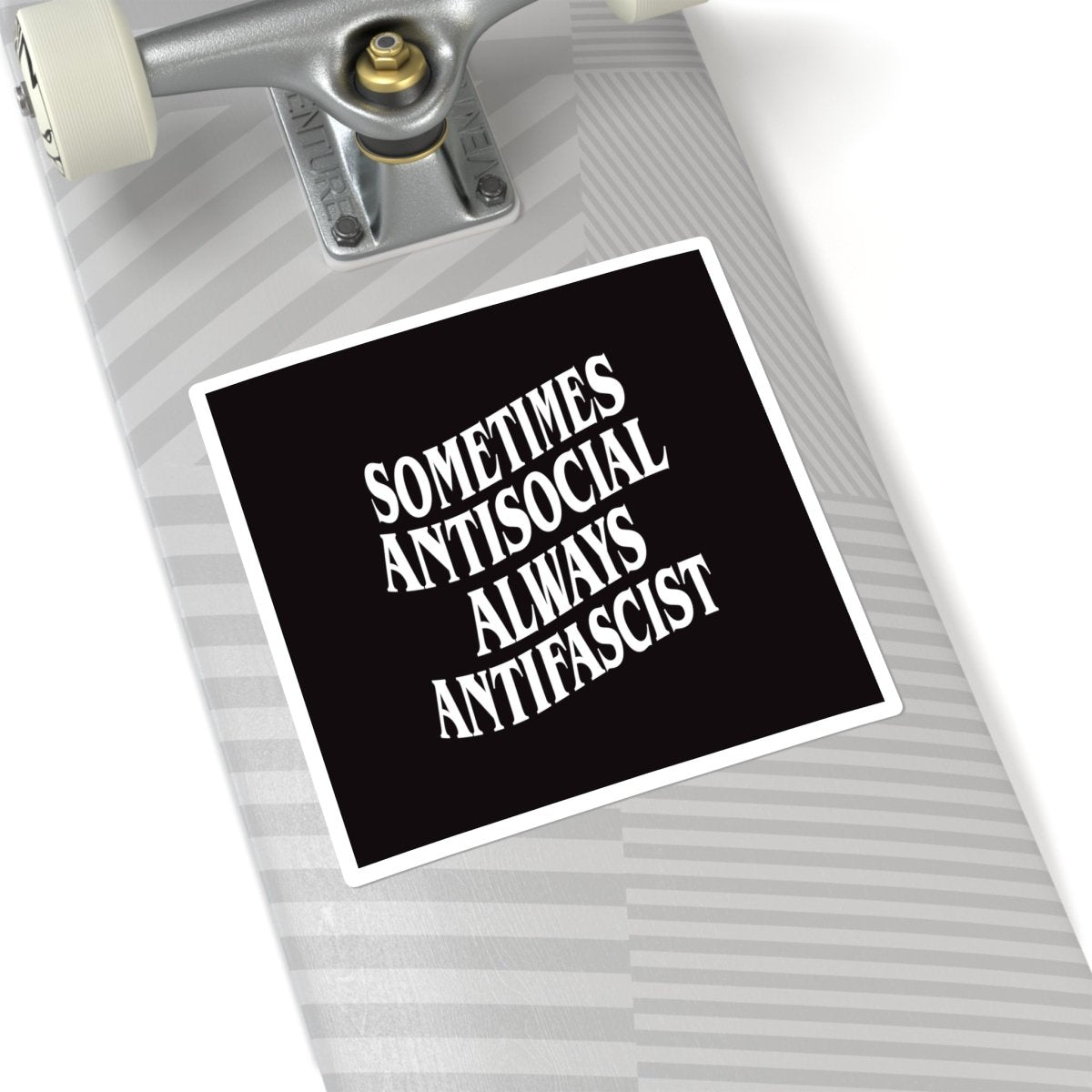 Free Oppression - Stickers - Sometimes Antisocial Always Antifascist – Square Vinyl Sticker