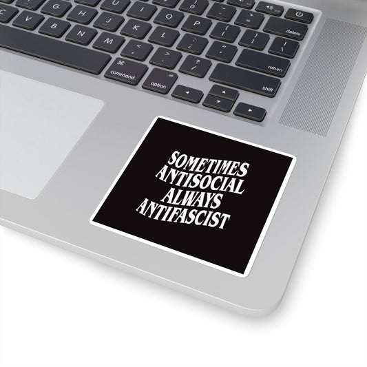 Free Oppression - Stickers - Sometimes Antisocial Always Antifascist – Square Vinyl Sticker