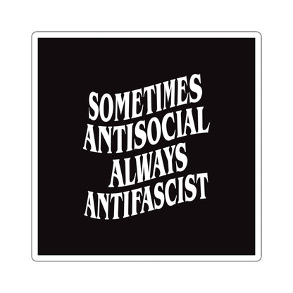 Free Oppression - Stickers - Sometimes Antisocial Always Antifascist – Square Vinyl Sticker