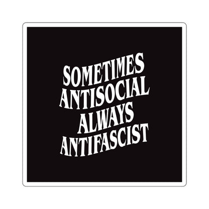 Free Oppression - Stickers - Sometimes Antisocial Always Antifascist – Square Vinyl Sticker