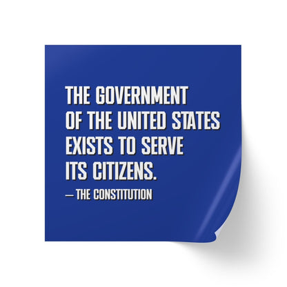 Free Oppression - Sticker Roll - The government of the United States exists to serve its citizens - Square Vinyl Sticker Roll — Anti Trump Protest "No Kings" Antifascist Decals